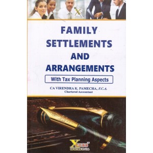 Xcess Infostore's Family Settlements & Arrangements (with Tax Planning) by CA. Virendra K. Pamecha